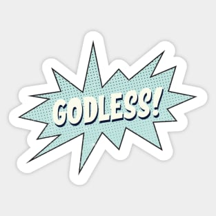 Kapow! Zap! Godless! Sticker